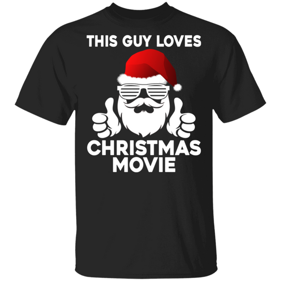 Christmas Funny Santa Face This Guy Loves Christmas Movies Matching X-mas Film Lover Gifts T-Shirt - Macnystore