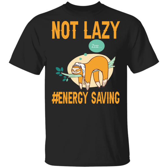 I'm Not Lazy I'm On Energy Saving Funny Sleeping Sloth Gifts T-Shirt - Macnystore