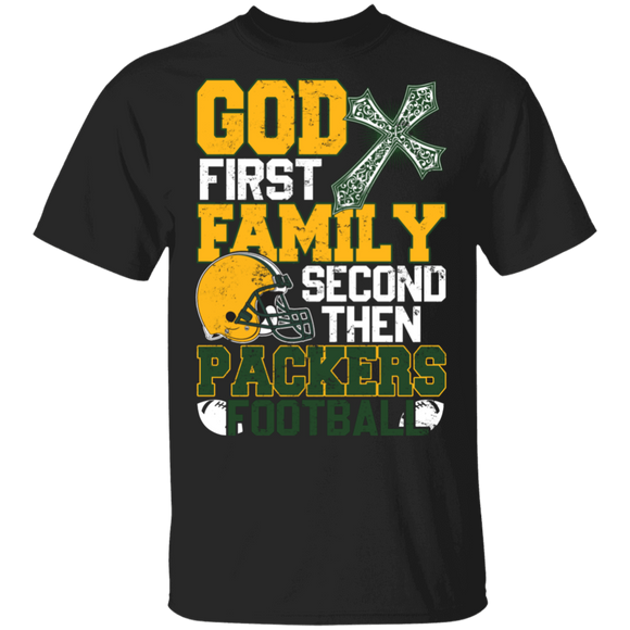 Christian Football Lover Shirt God First Family Second Then Packer Football Cool Christian Football Team Player Lover Gifts T-Shirt - Macnystore