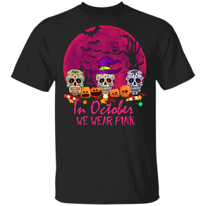 Beast Cancer Awareness Shirt We Wear Pink In October Cool Sugar Skull Breast Cancer Awareness Gifts Breast Cancer T-Shirt - Macnystore