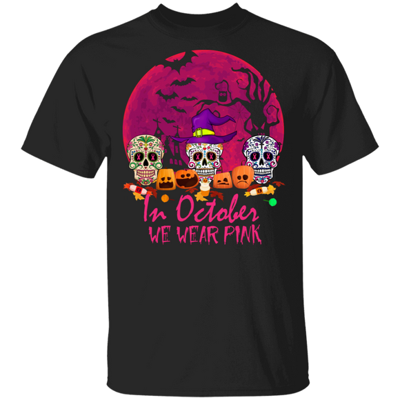 Beast Cancer Awareness Shirt We Wear Pink In October Cool Sugar Skull Breast Cancer Awareness Gifts Breast Cancer T-Shirt - Macnystore
