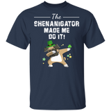 The Shenanigator Made Me Do It Dabbing Pug Leprechaun Shamrock Pug Dog Lover St Patrick's Day Gifts T-Shirt - Macnystore