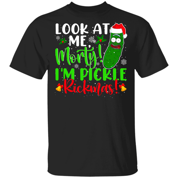 Christmas Pickle Shirt Look At Me Morty I'm Pickle Rickmas Funny Christmas Santa Pickle Lover Gifts T-Shirt - Macnystore