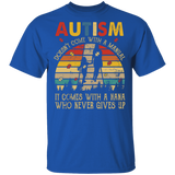Vintage Retro Autism Doesn't Come With A Manual It Comes With A Nana Who Never Gives Up Shirt Matching Autism Awareness Gifts T-Shirt - Macnystore
