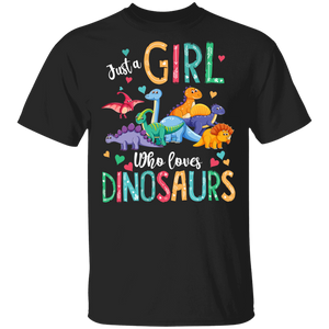Dinosaurs Lover Shirt Just A Girl Who Loves Dinosaurs Cute Dinosaur Lover Gifts T-Shirt - Macnystore