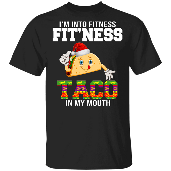 Christmas Taco Shirt I'm Into Fitness Fitness Taco In My Mouth Humor Christmas Santa Taco Mexican Gifts T-Shirt - Macnystore