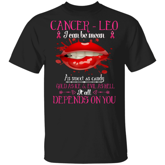 Cancer Leo I Can Be Mean As Sweet As Candy It All Depends On You Breast Cancer Awareness Gifts T-Shirt - Macnystore