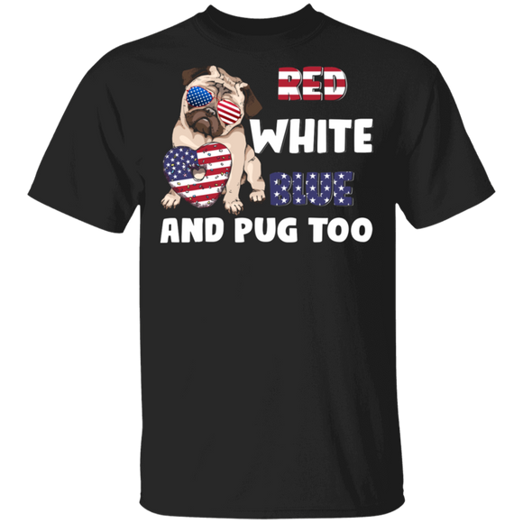Red White Blue And Pug Too Cool American Flag Pug 4th Of July Gifts T-Shirt - Macnystore