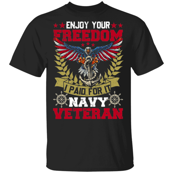 Veteran Shirt Enjoy Your Freedom I Paid For It Navy Veteran Proud American Flag Veteran Gifts T-Shirt - Macnystore