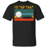 Vintage Retro I'd Tap That Golf Ball And Hole Shirt Matching Golf Lover Player Fans Champion Gifts T-Shirt - Macnystore