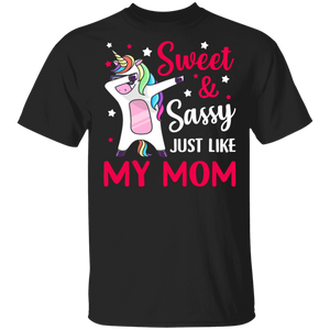 Sweet And Sassy Just Like My Mom Funny Unicorn Matching Family Gifts T-Shirt - Macnystore