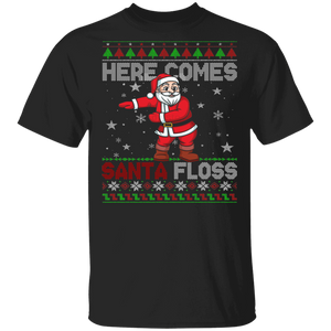 Christmas Santa Shirt Here Comes Santa Floss Ugly Funny Christmas Sweater Santa Lover Gifts T-Shirt - Macnystore