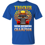 Trucker Social Distancing Champion Truck Driver Lover Gifts T-Shirt - Macnystore
