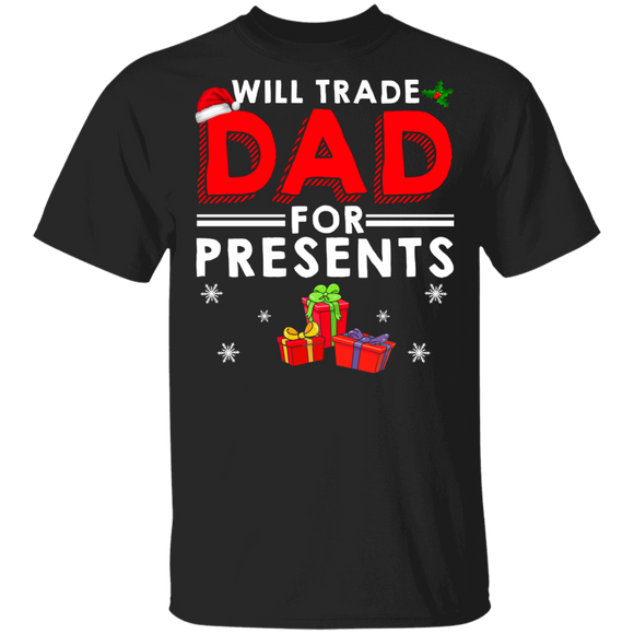 Christmas Presents Shirt Will Trade Dad For Presents Funny Christmas Santa Dad Presents Lover Gifts T-Shirt - Macnystore