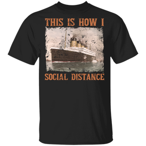 This Is How I Social Distance Cool Social Distancing Cruise Ship Lover Gifts T-Shirt - Macnystore