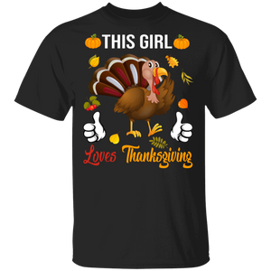 Thanksgiving Turkey Shirt This Girl Loves Thanksgiving Cool Fall Autumn Turkey Lover Gifts Thanksgiving T-Shirt - Macnystore