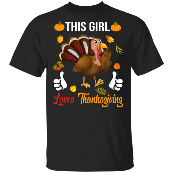 Thanksgiving Turkey Shirt This Girl Loves Thanksgiving Cool Fall Autumn Turkey Lover Gifts Thanksgiving T-Shirt - Macnystore