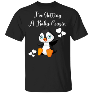 I'm Getting A Baby Cousin Cute Penguin Baby Pregnancy Announcement Gifts T-Shirt - Macnystore