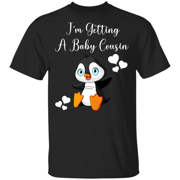 I'm Getting A Baby Cousin Cute Penguin Baby Pregnancy Announcement Gifts T-Shirt - Macnystore
