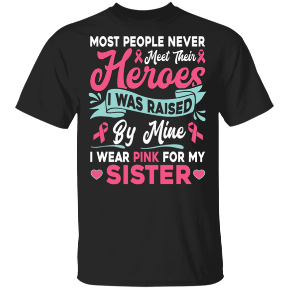 I Wear Pink For My Sister Cool Breast Cancer Awareness Family Gifts T-Shirt - Macnystore