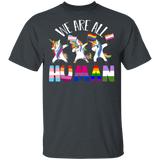 We Are All Human Pride LGBT Transgender Flag Gay Lesbian Magical Unicorn Gifts T-Shirt - Macnystore