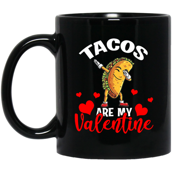 Tacos Is My Valentine Funny Valentines Gifts Mug - Macnystore