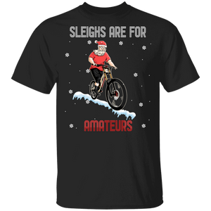 Christmas Santa Bike Shirt Sleighs Are For Amateurs Cool Christmas Santa Bike Lover Gifts T-Shirt - Macnystore