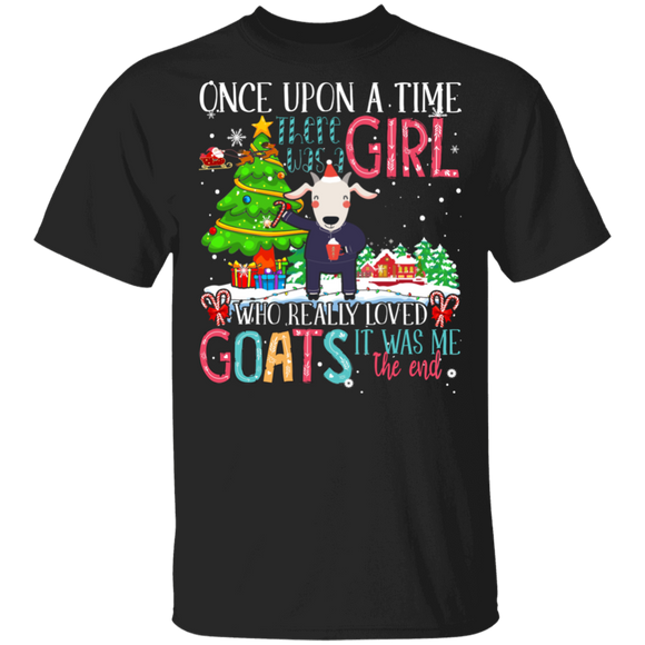 Christmas Goat Shirt Once Upon A Time There Was Girl Who Loved Goats Funny Christmas Santa Goat Lover Gifts T-Shirt - Macnystore
