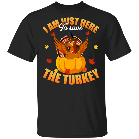 Thanksgiving Turkey Shirt I Am Here To Save The Turkey Funny Thanksgiving Turkey Pumpkin Fall Autumn Lover Gifts Thanksgiving T-Shirt - Macnystore