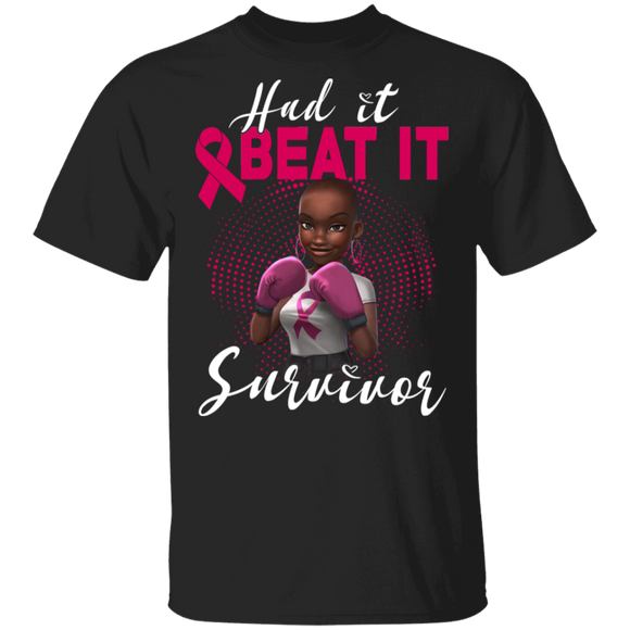 Breast Cancer Awareness Shirt Had It Beat It Survivor Cool Breast Cancer Fighter Breast Cancer Awareness Gifts Breast Cancer T-Shirt - Macnystore