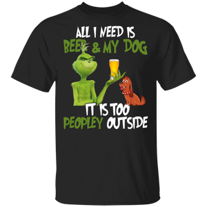All I Need Is Beer And My Dog It Is Too Peopley Outside Cool Beer Dog Lover Cartoon Character Gifts T-Shirt - Macnystore