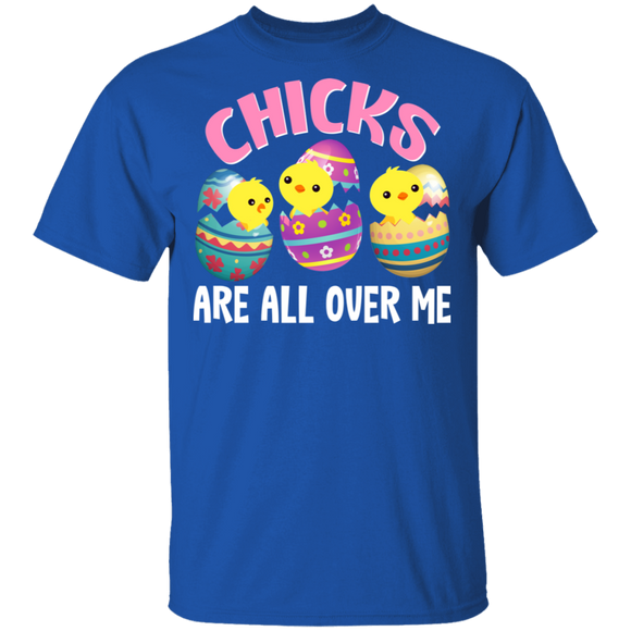 Chicks Are All Over Funny Rabbit Bunny Eggs Easter Day Matching Shirt For Kids Men Women Chicks Chicken Lover Gifts T-Shirt - Macnystore