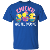 Chicks Are All Over Funny Rabbit Bunny Eggs Easter Day Matching Shirt For Kids Men Women Chicks Chicken Lover Gifts T-Shirt - Macnystore