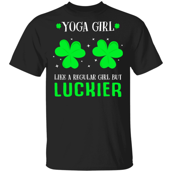 Yoga Girl Like A Regular Girl But Luckier Shamrock Women St Patrick's Day Irish Gifts T-Shirt - Macnystore