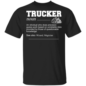 Trucker Shirt Trucker Definition Who Does Precision Guess-Work Based Unreliable Data Funny Truck Driver Trucker Gifts T-Shirt - Macnystore