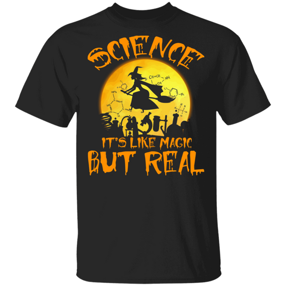 Science It's Like Magic But Real Cool Halloween Witch Science Lover Gifts T-Shirt - Macnystore