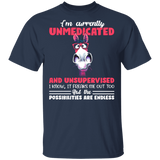 I'm Currently Unmedicated And Unsupervised I Know It Freak Me Out Funny Donkey Shirt T-Shirt - Macnystore