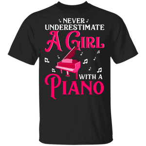 Never Underestimate A Girl With A Piano Funny Music Lover Piano Player Pianist Gifts T-Shirt - Macnystore
