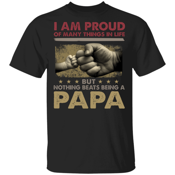 Vintage I Am Proud Of Many Things In Life But Nothing Beats Being A Papa Shirt Matching Father's Day Gifts T-Shirt - Macnystore