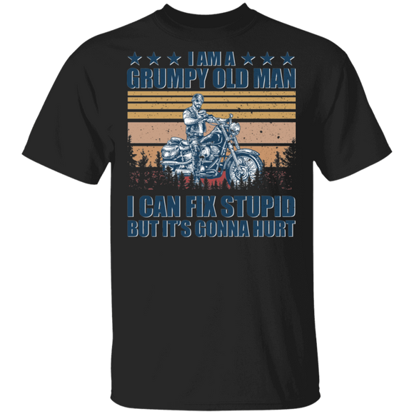 Vintage Retro I Am A Grumpy Old Man I Can Fix Stupid But It's Gonna Hurt Cool Biker Gifts T-Shirt - Macnystore