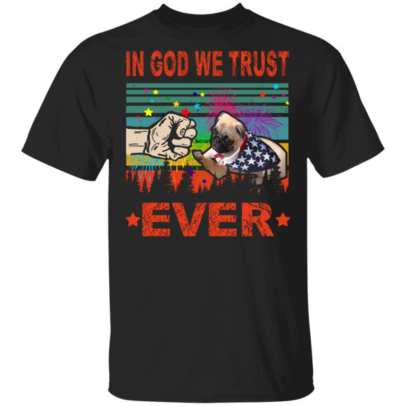 In God We Trust Ever Cute Pug Wearing American Flag 4th Of July Gifts T-Shirt - Macnystore