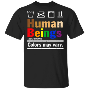 Human Beings 100% Organic Colors May Vary Pride Juneteenth LGBT Gifts T-Shirt - Macnystore