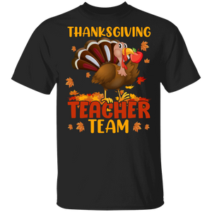 Thanksgiving Turkey Shirt Thanksgiving Teacher Team Funny Thanksgiving Turkey Teacher Fall Autumn Lover Gifts Thanksgiving T-Shirt - Macnystore