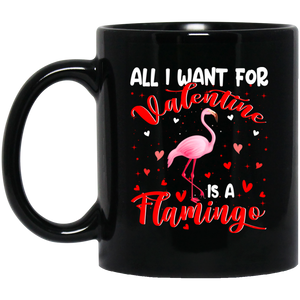 All I Want For Valentine Is A Flamingo Mug - Macnystore