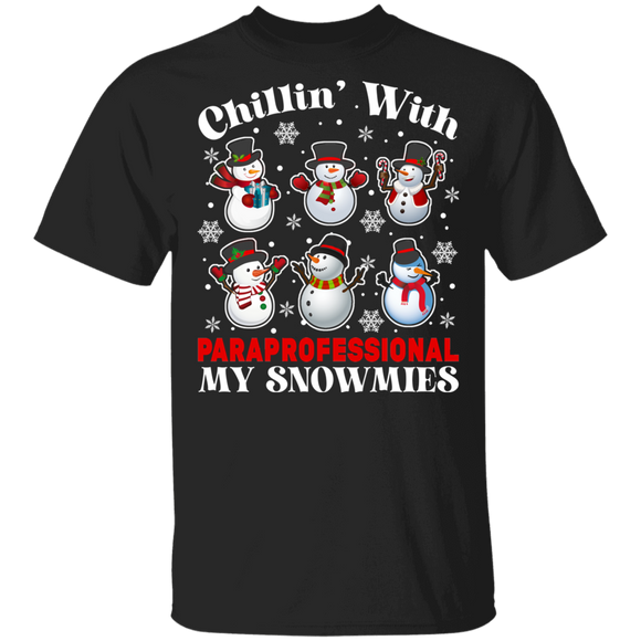 Christmas Snowman Shirt Chillin' With Paraprofessional My Snowmies Funny Christmas Snowman Paraprofessional Teacher Lover Gifts T-Shirt - Macnystore