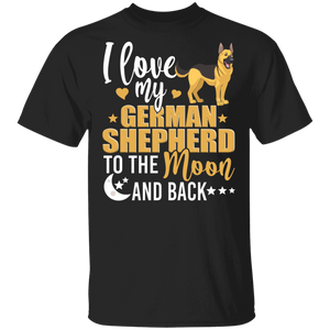Dog Lover Shirt I Love My German Shepherd To The Moon And Back Funny Dog Lover Gifts T-Shirt - Macnystore