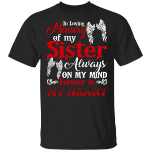 In Loving Memory Of My Sister Always On My Mind Forever In My Heart Cute Wings Matching Family Gifts T-Shirt - Macnystore