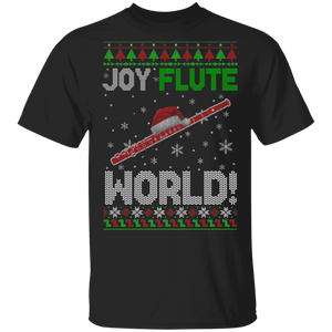 Christmas Flute Lover Shirt Joy Flute World Funny Ugly Christmas Sweater Santa Flute Lover Gifts Christmas T-Shirt - Macnystore