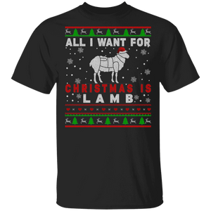 Christmas Lamb Shirt All I Want For Christmas Is Lamb Ugly Funny Christmas Sweater Santa Lamb Lover Gifts T-Shirt - Macnystore