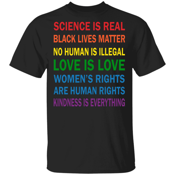Science Is Real Black Lives Matter No Human Is Illegal Black Juneteenth Gifts T-Shirt - Macnystore